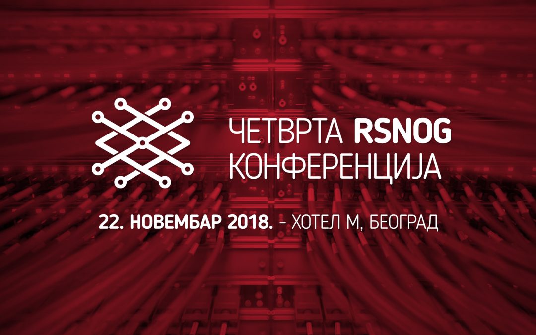 Otvorena registracija za Četvrtu RSNOG konferenciju